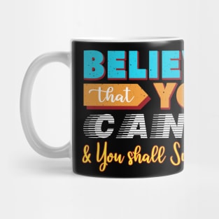 Believe that You Can Mug